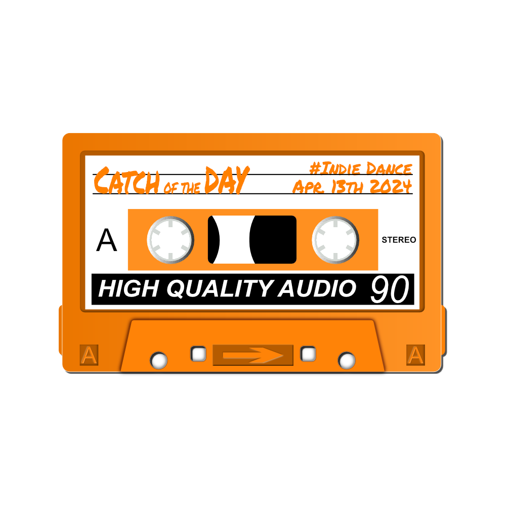 Catch of the Day - Indie Dance Mixtape April 13th 2025